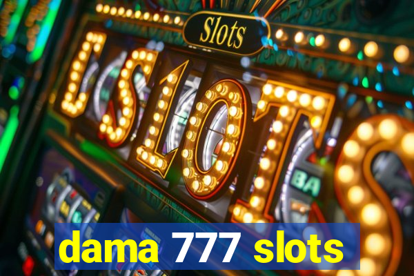 dama 777 slots